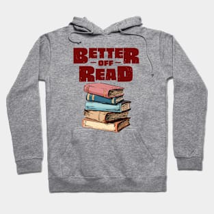 Better Off Read Hoodie